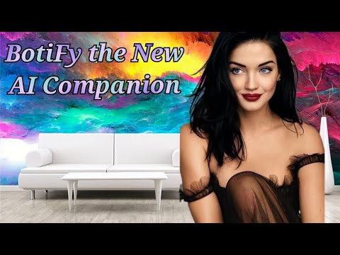 Botify The Newest AI Companion
